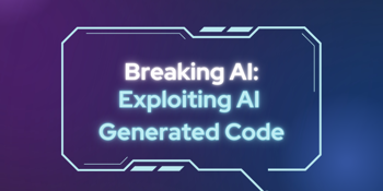Hybrid event: Breaking AI: Exploiting AI-Generated Code